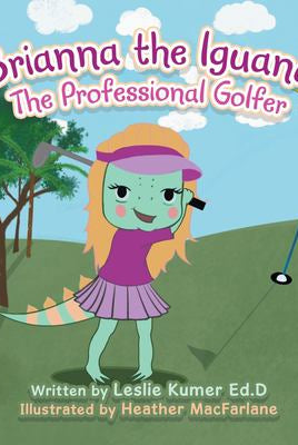 Brianna the Iguana, professional golfer, children’s golf books, kids golf book, golf book, Brianna golfer
